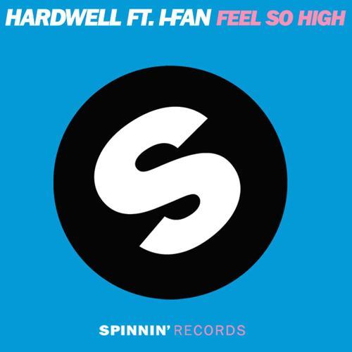 Hardwell, I Fan - Feel So High (feat. I-Fan) [Radio Edit]