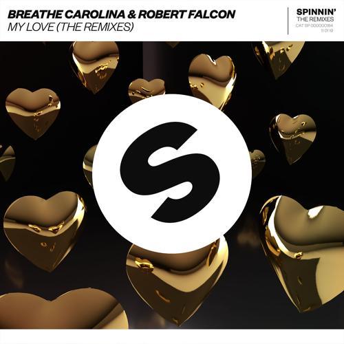 Breathe Carolina, Robert Falcon - My Love (SLVR Remix)