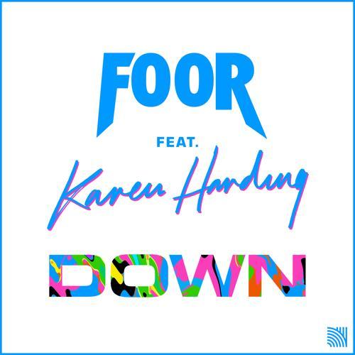 FooR, KAREN HARDING - Down (Kenny Hectyc Remix)