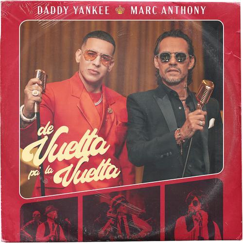 Daddy Yankee, Marc Anthony - De Vuelta Pa' La Vuelta