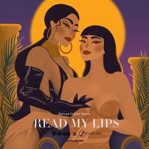 Inna, Farina - Read My Lips (Nomad Digital Remix)