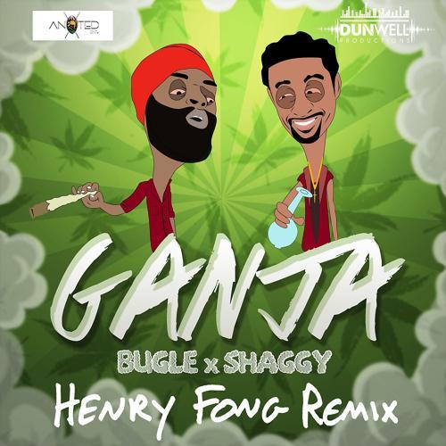 Bugle, Shaggy - Ganja (Henry Fong Remix)
