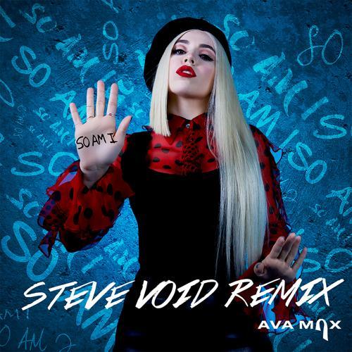 Ava Max - So Am I (Steve Void Dance Remix)