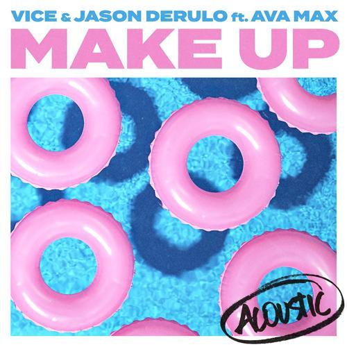 Vice, Jason Derulo, Ava Max - Make Up (feat. Ava Max) [Acoustic]