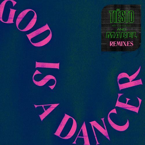 Tiësto, Mabel - God Is A Dancer