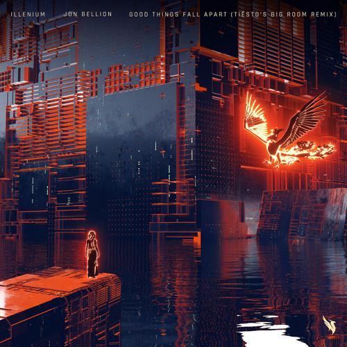 Illenium, Jon Bellion, Tiësto - Good Things Fall Apart (Tiësto's Big Room Remix)