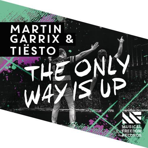 Martin Garrix, Tiësto - The Only Way Is Up (Radio Edit)