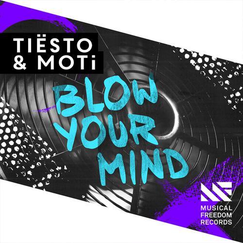 Tiësto, MOTI - Blow Your Mind