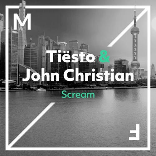 Tiësto, John Christian - Scream