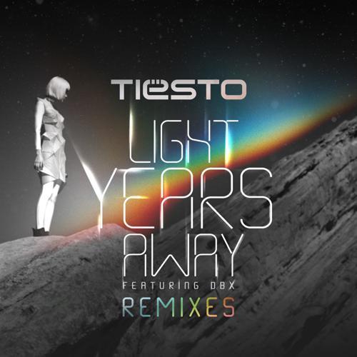 Tiësto, DBX - Light Years Away (David K Remix)
