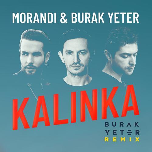 Morandi, Burak Yeter - Kalinka (Burak Yeter Remix)