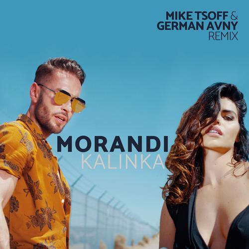 Morandi - Kalinka (Mike Tsoff & German Avny Remix)