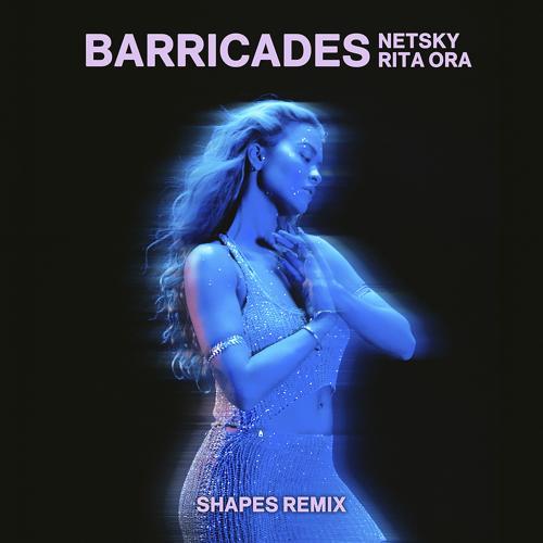 Netsky, Rita Ora, Shapes - Barricades (Shapes Remix)