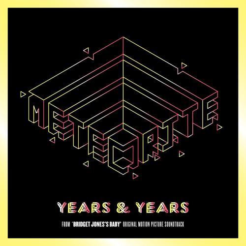 Years & Years - Meteorite (From "Bridget Jones's Baby" Original Motion Picture Soundtrack)