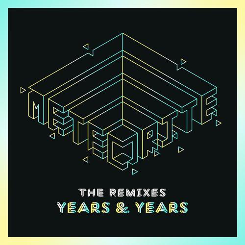 Years & Years - Meteorite (Kideko Remix)