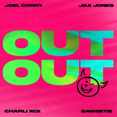 Joel Corry, Jax Jones, Charli XCX, Saweetie - OUT OUT (feat. Charli XCX & Saweetie)