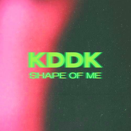 KDDK - Shape of Me