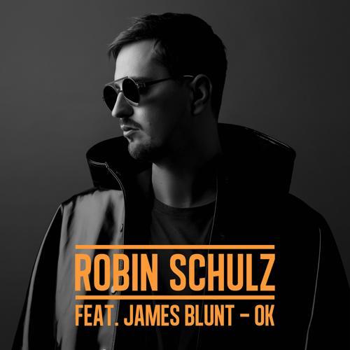 Robin Schulz, James Blunt - OK (feat. James Blunt)