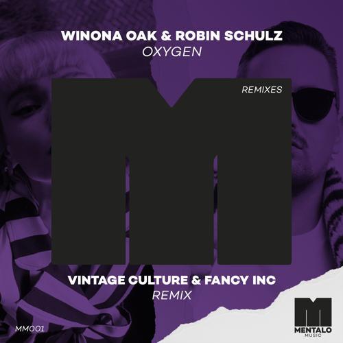 Winona Oak, Robin Schulz - Oxygen (Vintage Culture & Fancy Inc Remix)