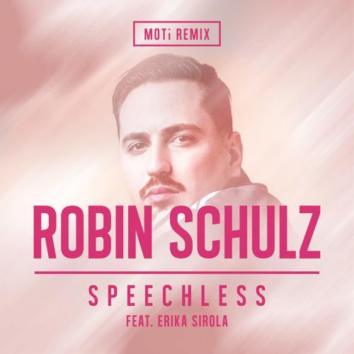 Robin Schulz, Erika Sirola - Speechless (feat. Erika Sirola) [MOTi Remix]