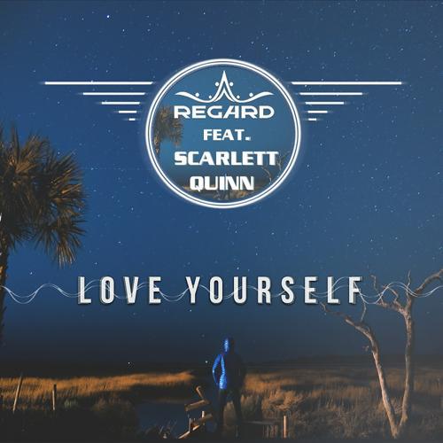 Regard, Scarlett Quinn - Love Yourself