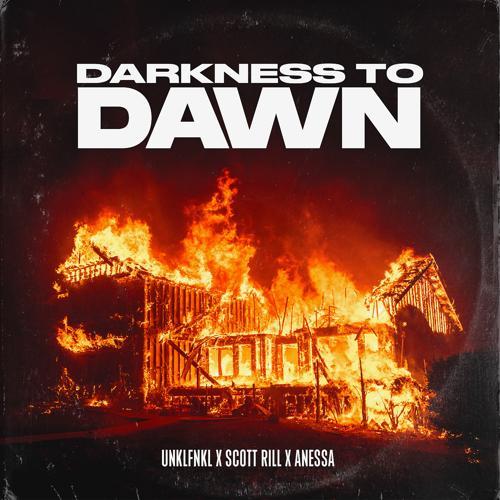 Unklfnkl, Scott Rill, Anessa - Darkness To Dawn