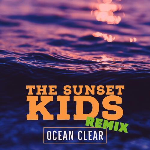 The Sunset Kids, Unklfnkl - Ocean Clear (Unklfnkl Remix)