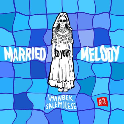 Imanbek, salem ilese - Married to Your Melody (KDDK Remix) [Extended Version]
