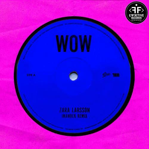 Zara Larsson, Imanbek - WOW (Imanbek Remix)