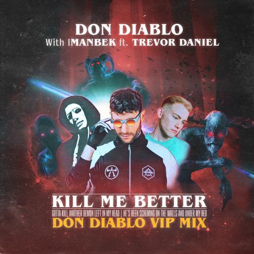 Don Diablo, Imanbek - Kill Me Better [VIP Mix]
