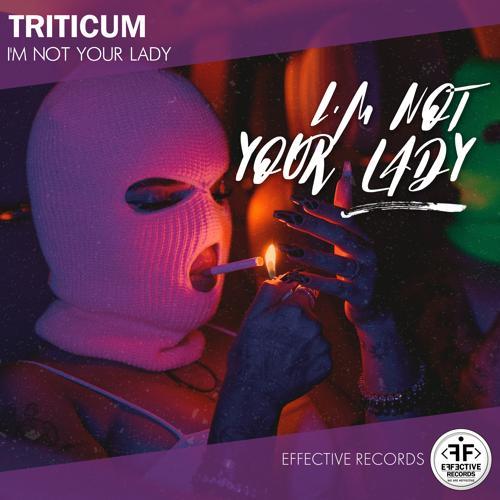TRITICUM - I'm Not Your Lady