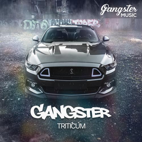 TRITICUM - Gangster