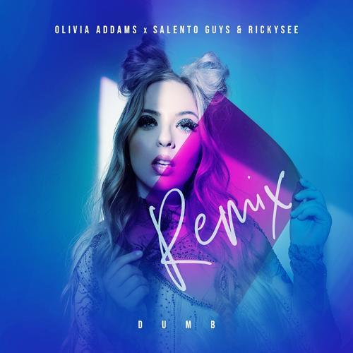 Olivia Addams, Salento Guys, Rickysee - Dumb (Remix)