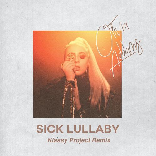 Olivia Addams - Sick Lullaby (Klassy Project Remix)