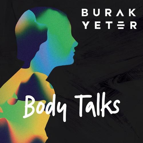 Burak Yeter - Body Talks