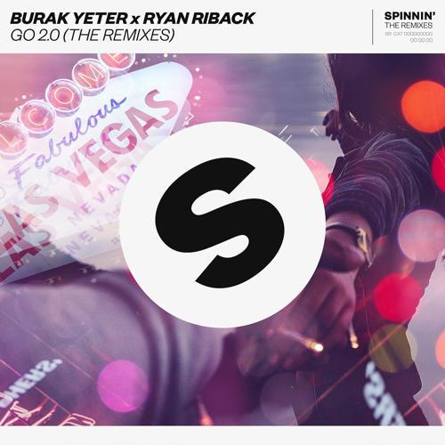 Burak Yeter, Ryan Riback - GO 2.0 (James Bluck Remix)