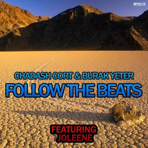 Chadash Cort, Burak Yeter, Joleene - Follow the Beats (Original Mix)