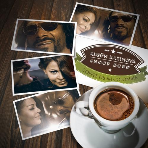 Aygün Kazımova, Snoop Dogg - Coffee from Colombia (Burak Yeter Remix)