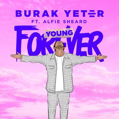 Burak Yeter, Alfie Sheard - Forever Young (feat. Alfie Sheard) [Radio Edit]