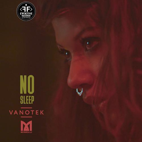 Vanotek, Minelli - No Sleep (feat. Minelli)