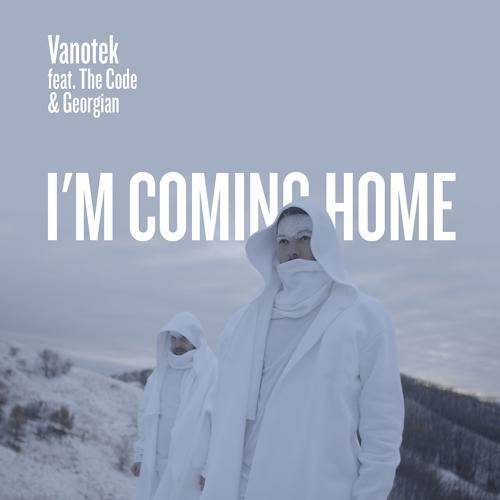 Vanotek, Code, Georgian - I'm Coming Home