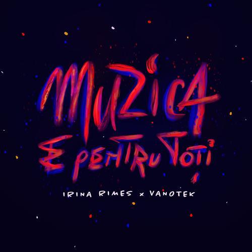 Vanotek, Irina Rimes - Muzica E Pentru Toti