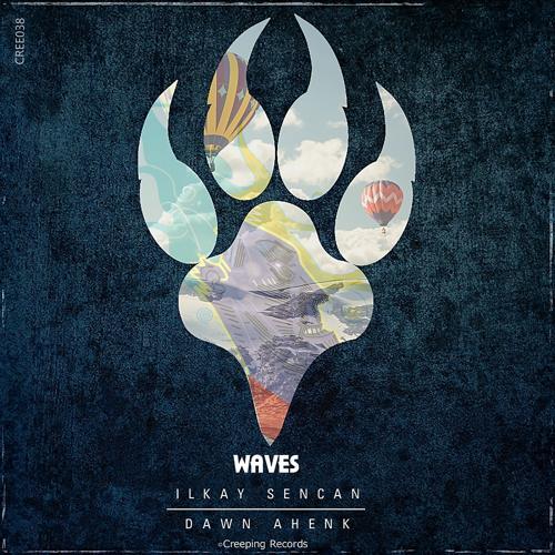 Ilkay Sencan, Dawn Ahenk - Waves (Original Mix)