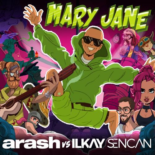 Arash, Ilkay Sencan - Mary Jane