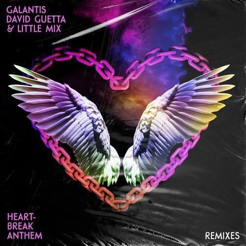 Galantis, David Guetta, Little Mix - Heartbreak Anthem