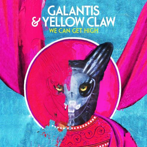 Galantis, Yellow Claw - We Can Get High