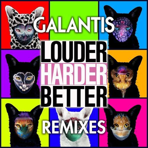 Galantis - Louder, Harder, Better (Ravell Remix)