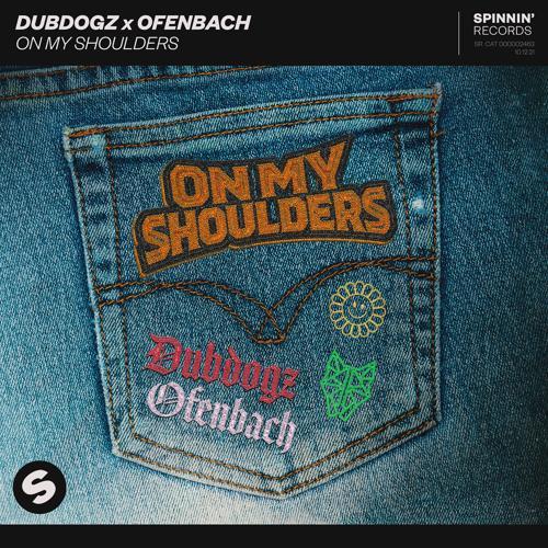 Dubdogz, Ofenbach - On My Shoulders