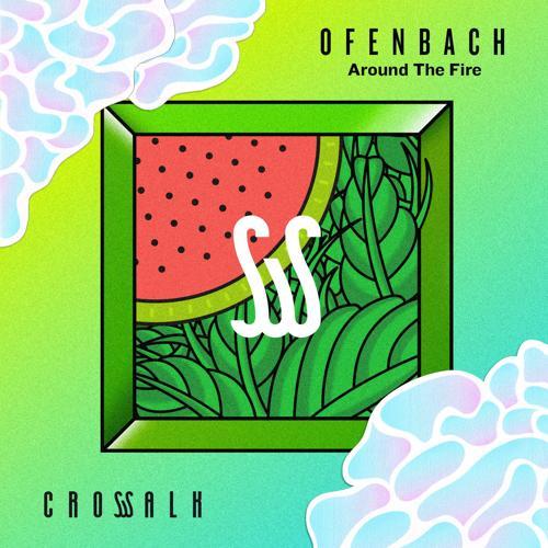 Ofenbach - Around the Fire