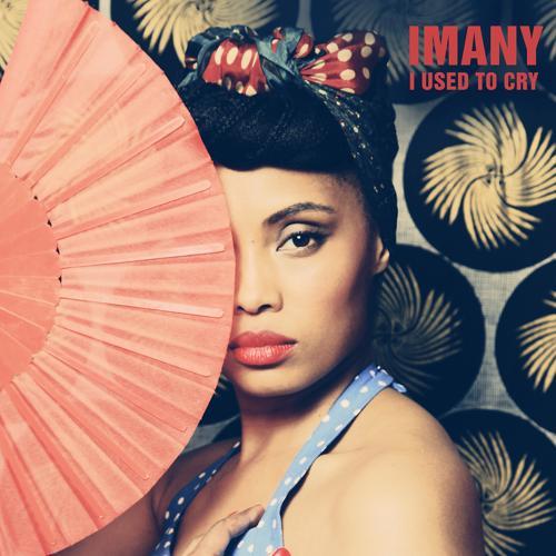 Imany - I Used to Cry